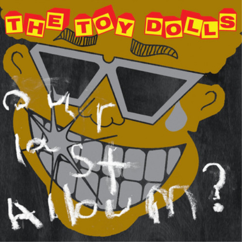 The toy dolls - the, our