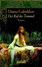 Die Highland-Saga - Band 4: Der Ruf der Trommel - Diana Gabaldon [Jubiläumsausga