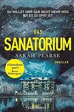 Das Sanatorium: Thriller von Pearse, Sarah | Buch | Zustand sehr gut