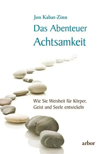 Das abenteuer achtsamkeit - das,