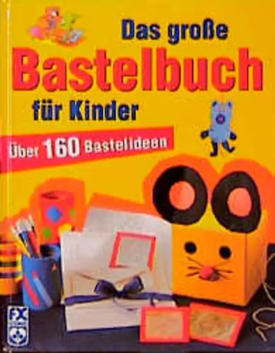 Das große bastelbuch für - das,