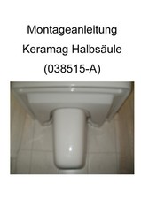 Montageanleitung Keramag-Halbsäule (038515-A) nicht vom Hersteller erhältlich!!!