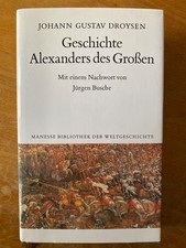 Manesse. Johann Gustav Droysen. Geschichte Alexander des Großen. 1986