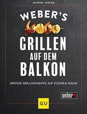 Weber’s Grillen auf dem Balkon (GU Webers Grillen)... | Buch | Zustand sehr gut