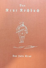 Julie Elias – Kochkunst. Vintage Kochbuch die feine Küche  1925 Erstausgabe
