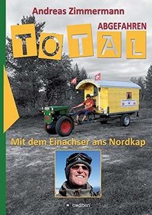 Total abgefahren mit - abgefahren,