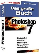 Das grosse Buch Photoshop 7