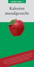 Kalorien mundgerecht. Das