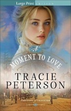 Tracie Peterson A Moment to