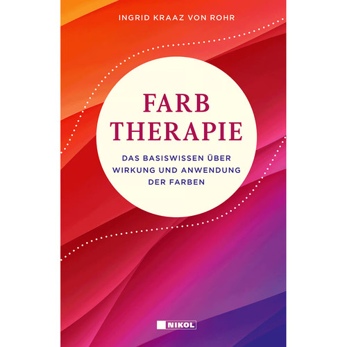 Farbtherapie das basiswissen - farbtherapie:,