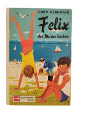 Felix der Meisterdetektiv - Gustav Kernmayr