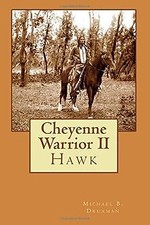 Cheyenne Warrior II: Hawk von Druxman, Michael B. | Buch | Zustand gut
