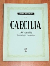 Caecilia -  253 Vorspiele für Orgel oder Harmonium - Edition Breitkopf Nr.  5887