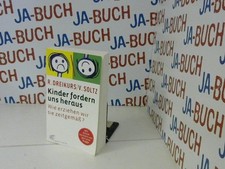 Kinder fordern uns heraus. Wie