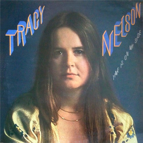 Tracy nelson time on my - time,