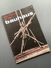 THE THEATER  BAUHAUS - by Walter Gropius Oskar Schlemmer Moholy-Nagy  F. Molnar