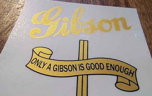 Gibson only is - gibson,
