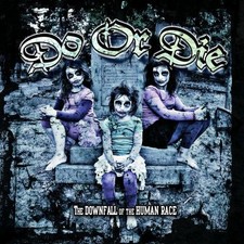Do Or Die - The Downfall Of