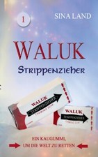 Waluk - Strippenzieher: Ein