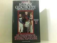 Durant Kultur Geschichte der Menschheit Band 17 Die Franz. Revolution und der Au