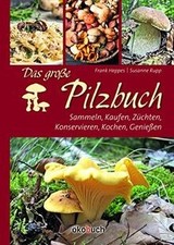 Das große Pilzbuch: Sammeln