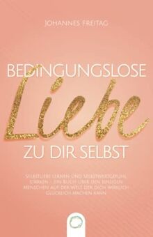Bedingungslose liebe dir - zu,