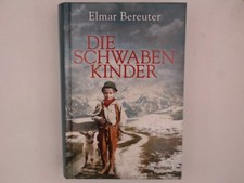 Die Schwabenkinder : Roman. Roman