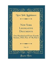 New York Legislative Documents, Vol. 13: One Hundred and Forty-Fourth Session, 1