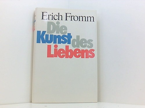 Die kunst des liebens erich - die,