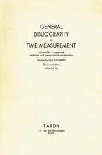 Paul Ditisheim: General Bibliography of Time Measurement followed by a suggested