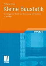 Kleine Baustatik: Grundlagen