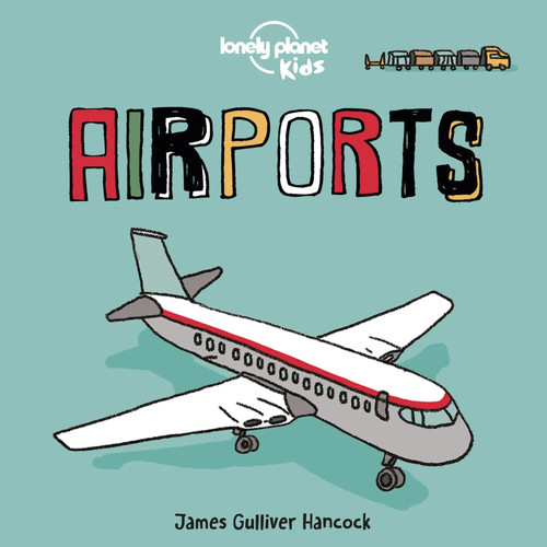 Lonely planet kids airports - lonely,