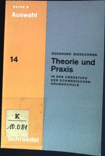 Theorie und praxis der - praxis, in