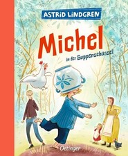Michel aus Lönneberga 1. Michel in der Suppenschüssel: Astrid Lindgren Kinderbuc