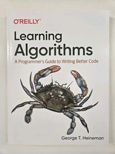Learning Algorithms: A Programmer's Guide to Writing Better Code