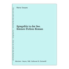 Spiegeltür in der See. Science-Fiction-Roman Szepes, Maria: 139868
