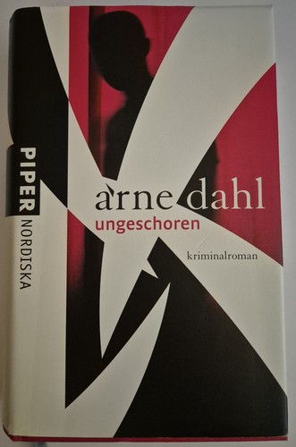 Arne dahl ungeschoren - dahl:,
