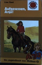 Aufgesessen, Anja!. Pelikan