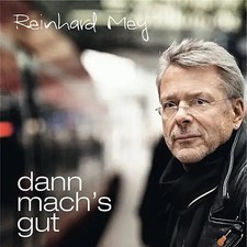 Mey,Reinhard - Dann Mach's Gut