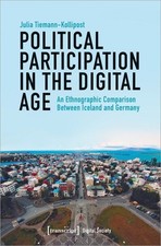 Political Participation in the Digital Age An Ethnographic Comparison Between Ic