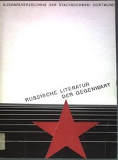 Russische Literatur der Gegenwart; Sowjetliteratur; Ein auswahlverzeichnis bearb