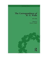 The Correspondence of H G Wells [4], Wells, H. G.