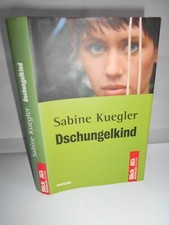 Sabine Kuegler, Dschungelkind. Gebundene (!) Ausgabe, farbige Abbildungen