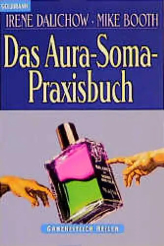 Das aura soma - das, aura-soma-praxisbuch