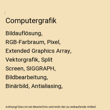 Computergrafik: Bildauflösung, RGB-Farbraum, Pixel, Extended Graphics Array, Ve