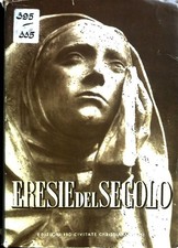 Eresie del Secolo. Ceriani Siacca  Stefanini u. a.: