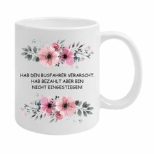 PREMIUM Spruchtasse HAB DEN BUSFAHRER VERARSCHT lustig beidseitig bedruckt [S23]