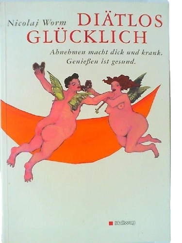 Diätlos glücklich - , –