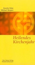 Heilendes Kirchenjahr: Das