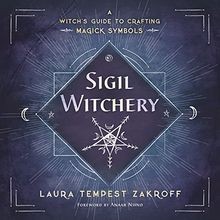 Sigil Witchery: A Witchs Guide